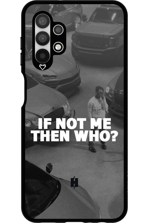 IF NOT ME 2.0 - Samsung Galaxy A13 4G