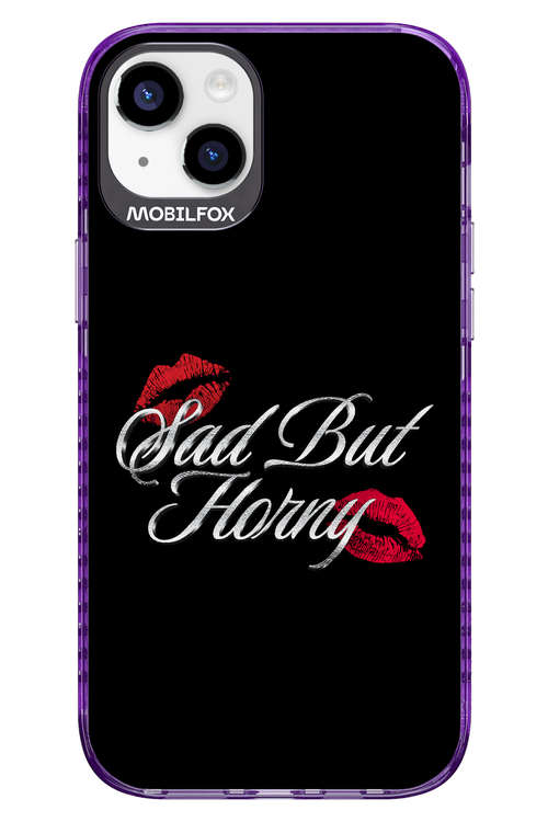 Sad But Horny 2.0 - Apple iPhone 14 Plus