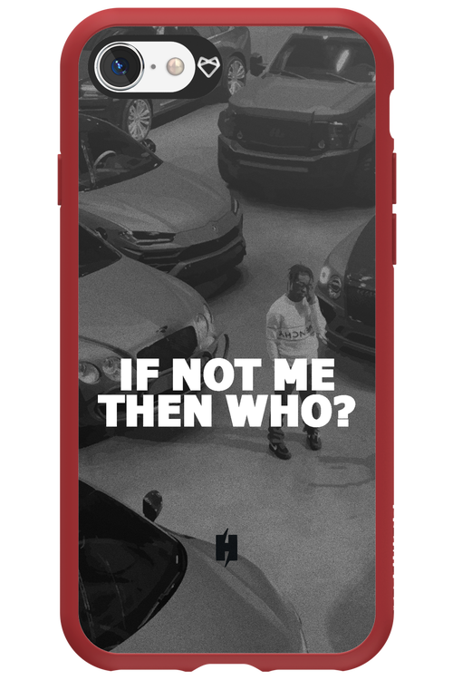 IF NOT ME 2.0 - Apple iPhone 8