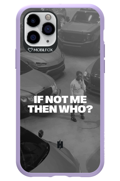 IF NOT ME Simple B&W - Apple iPhone 11 Pro