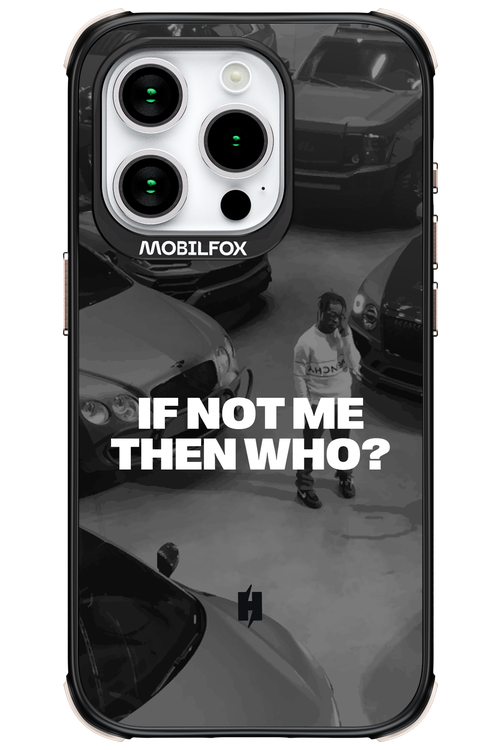 IF NOT ME Simple B&W - Apple iPhone 15 Pro