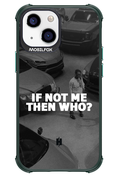 IF NOT ME 2.0 - Apple iPhone 13 Mini