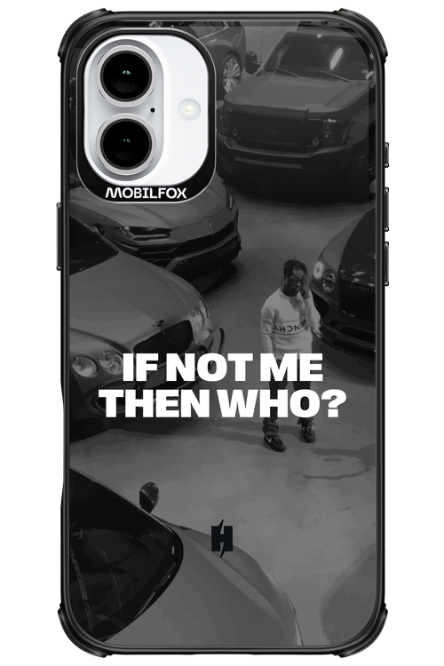 IF NOT ME Simple B&W - Apple iPhone 16 Plus