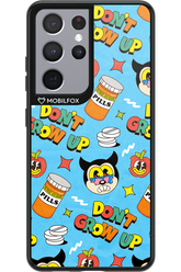 don_t grow up 2.0 - Samsung Galaxy S21 Ultra
