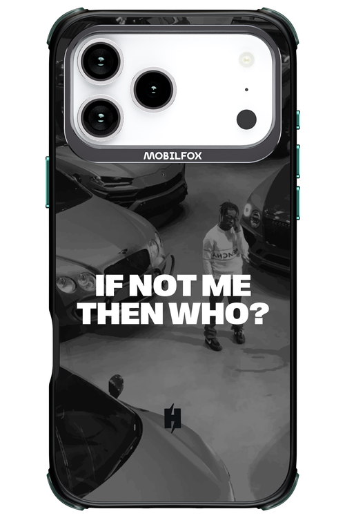 IF NOT ME Simple B&W - Apple iPhone 17 Pro Max