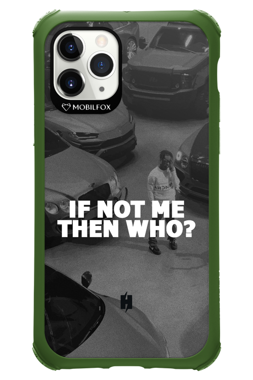 IF NOT ME 2.0 - Apple iPhone 11 Pro