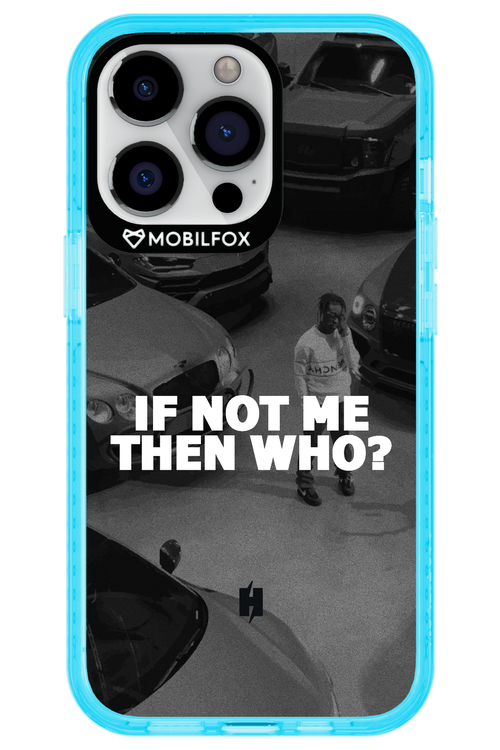 IF NOT ME 2.0 - Apple iPhone 13 Pro