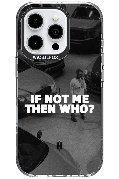 IF NOT ME 2.0 - Apple iPhone 16 Pro