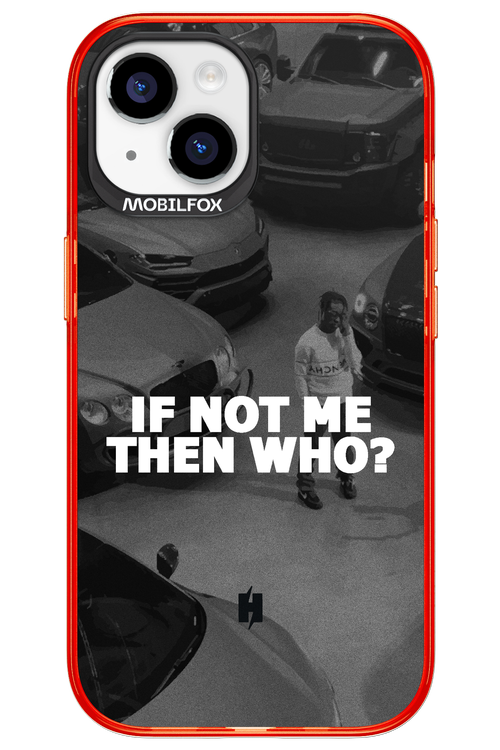 IF NOT ME - Apple iPhone 15