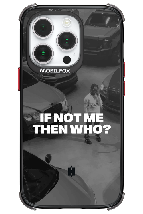 IF NOT ME Simple B&W - Apple iPhone 14 Pro