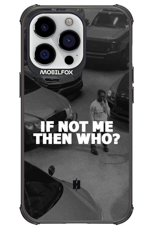 IF NOT ME 2.0 - Apple iPhone 13 Pro