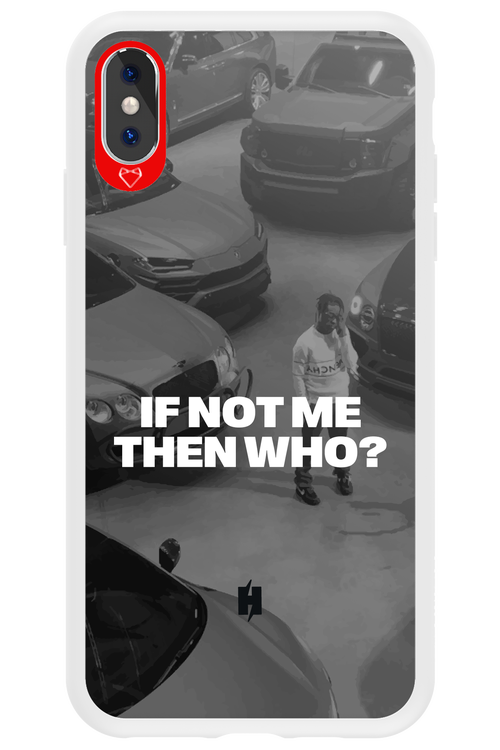 IF NOT ME Simple B&W - Apple iPhone XS Max