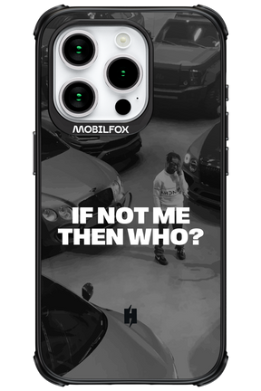 IF NOT ME Simple B&W - Apple iPhone 15 Pro