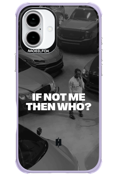 IF NOT ME Simple B&W - Apple iPhone 16 Plus