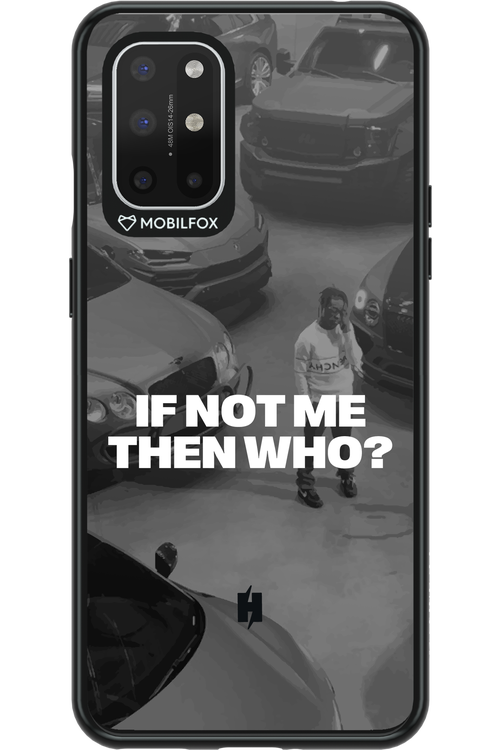 IF NOT ME Simple B&W 2.0 - OnePlus 8T
