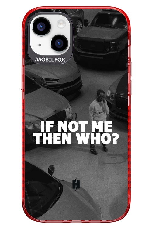 IF NOT ME 2.0 - Apple iPhone 14 Plus