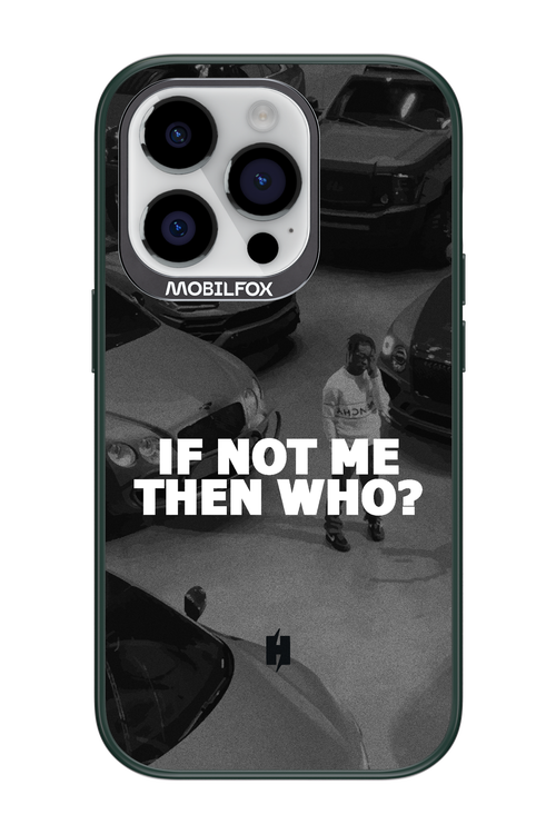 IF NOT ME 2.0 - Apple iPhone 14 Pro