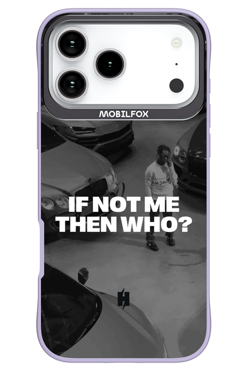 IF NOT ME Simple B&W - Apple iPhone 17 Pro Max