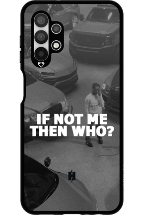 IF NOT ME - Samsung Galaxy A13 4G