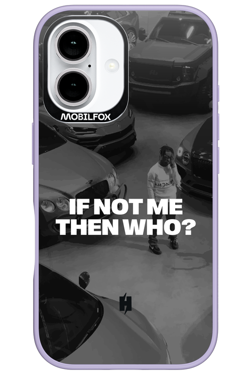 IF NOT ME Simple B&W - Apple iPhone 16