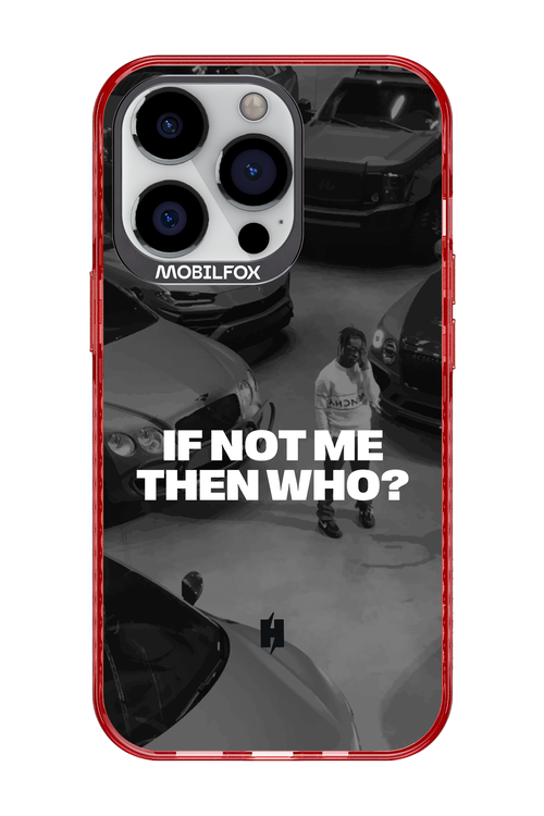 IF NOT ME Simple B&W - Apple iPhone 13 Pro