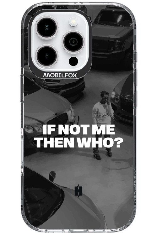 IF NOT ME Simple B&W - Apple iPhone 16 Pro