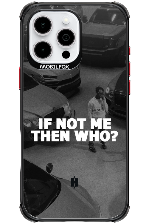 IF NOT ME - Apple iPhone 16 Pro Max