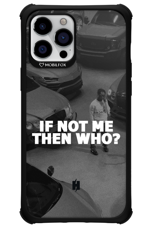 IF NOT ME 2.0 - Apple iPhone 12 Pro Max