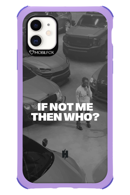 IF NOT ME Simple B&W - Apple iPhone 11