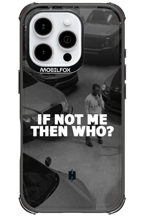 IF NOT ME 2.0 - Apple iPhone 16 Pro