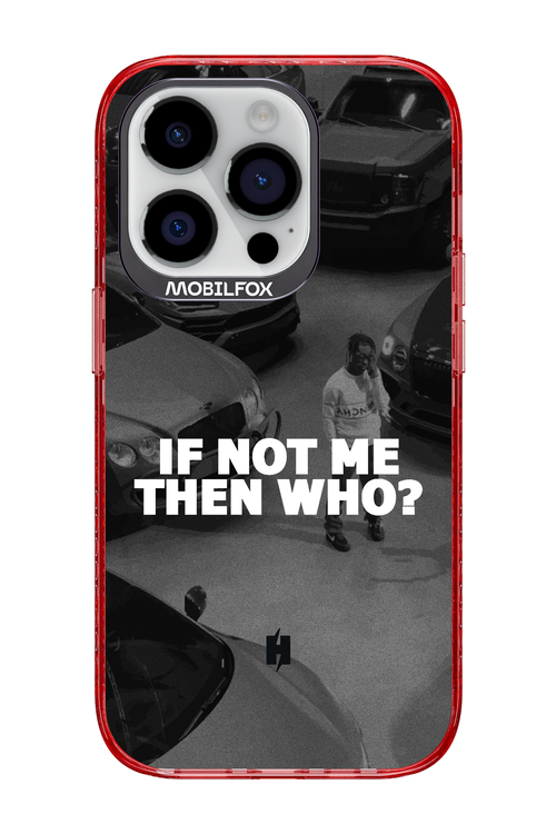 IF NOT ME 2.0 - Apple iPhone 14 Pro