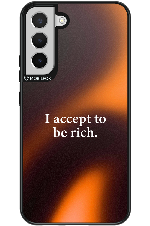 I accept to be rich - Samsung Galaxy S22+