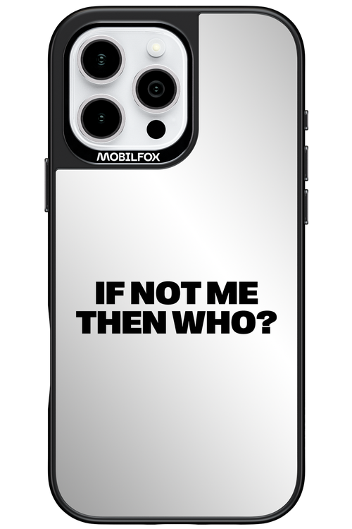 If not me Mirror 2.0 - Apple iPhone 16 Pro Max