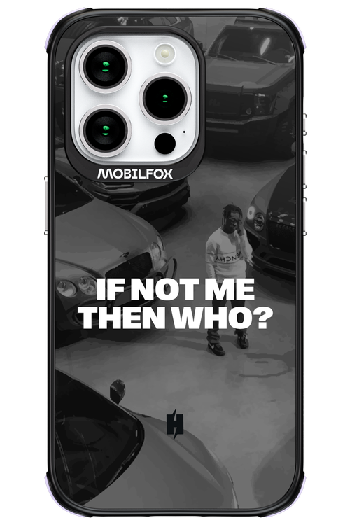IF NOT ME Simple B&W - Apple iPhone 15 Pro