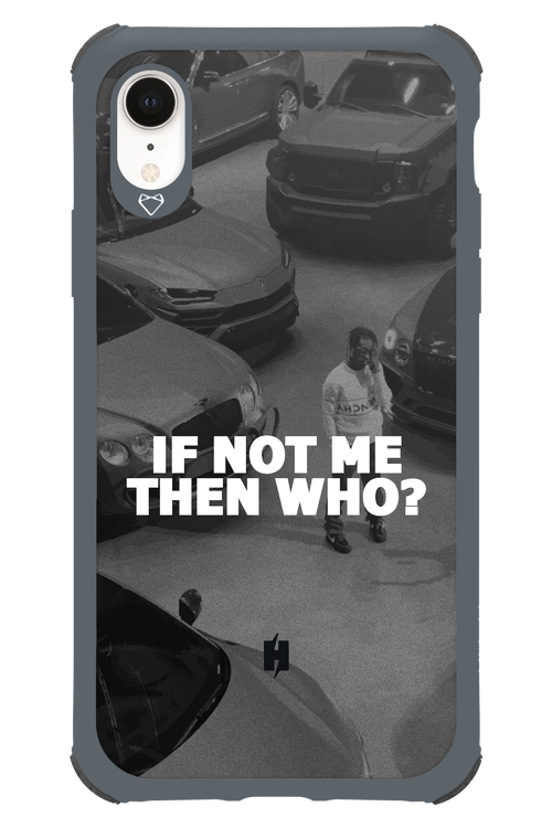 IF NOT ME 2.0 - Apple iPhone XR