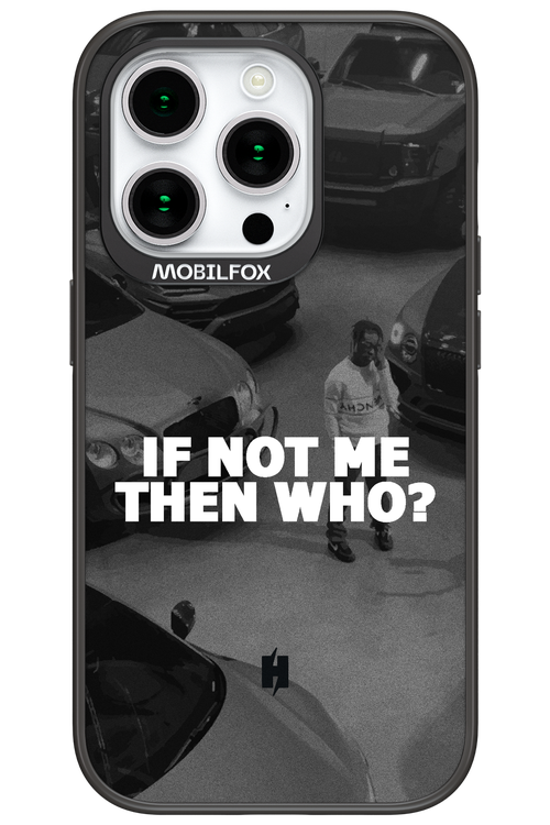 IF NOT ME 2.0 - Apple iPhone 15 Pro