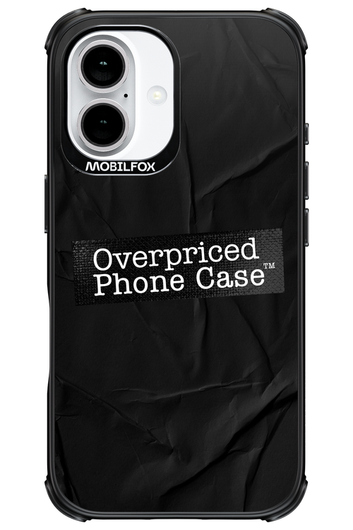 Overpriced Phone Case 2.0 - Apple iPhone 16
