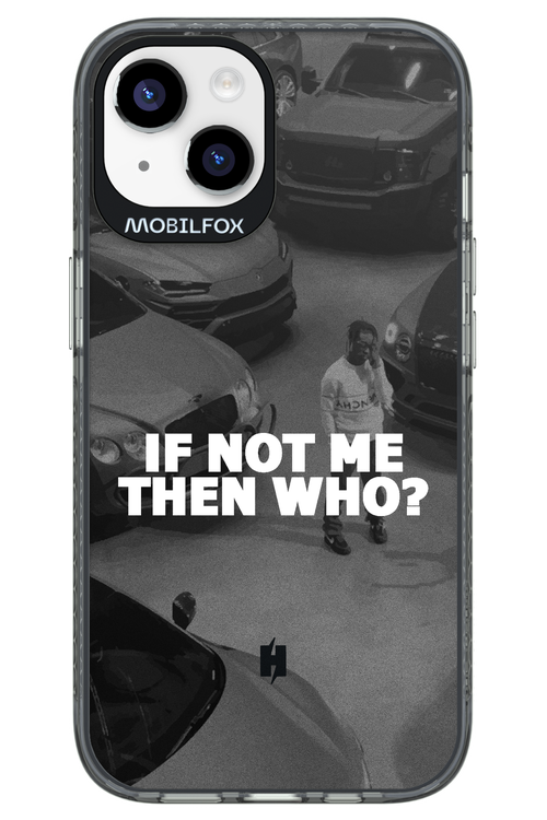 IF NOT ME 2.0 - Apple iPhone 14