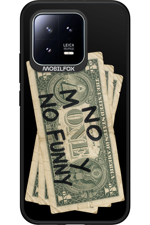 No Money No Funny 2.0 - Xiaomi 13