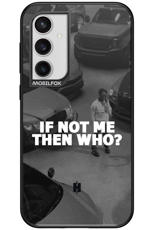 IF NOT ME 2.0 - Samsung Galaxy S23 FE