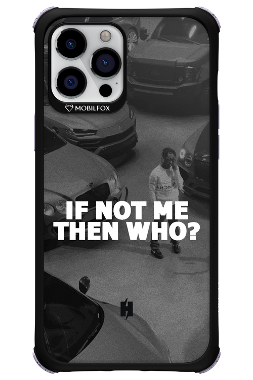 IF NOT ME 2.0 - Apple iPhone 12 Pro Max