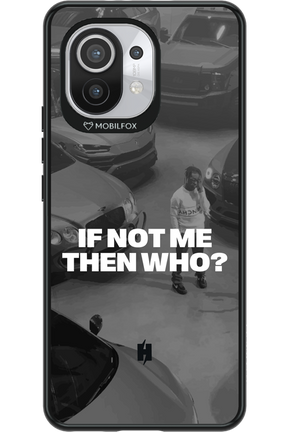 IF NOT ME Simple B&W 2.0 - Xiaomi Mi 11 5G