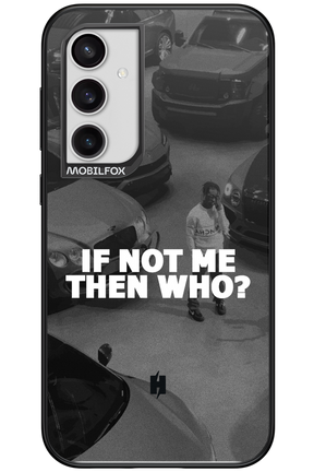 IF NOT ME 2.0 - Samsung Galaxy S23 FE