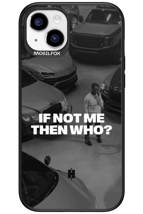IF NOT ME Simple B&W 2.0 - Apple iPhone 15 Plus