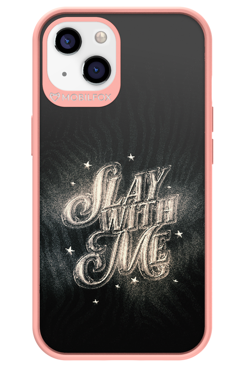 Slay with Me - Apple iPhone 13