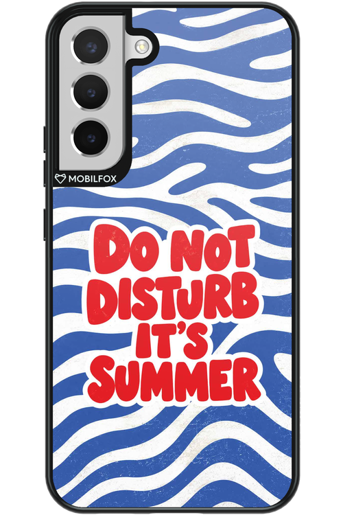 DO NOT DISTURB ITS SUMMER 2.0 - Samsung Galaxy S22+