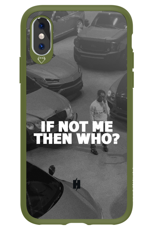 IF NOT ME 2.0 - Apple iPhone XS