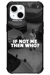 IF NOT ME - Apple iPhone 15