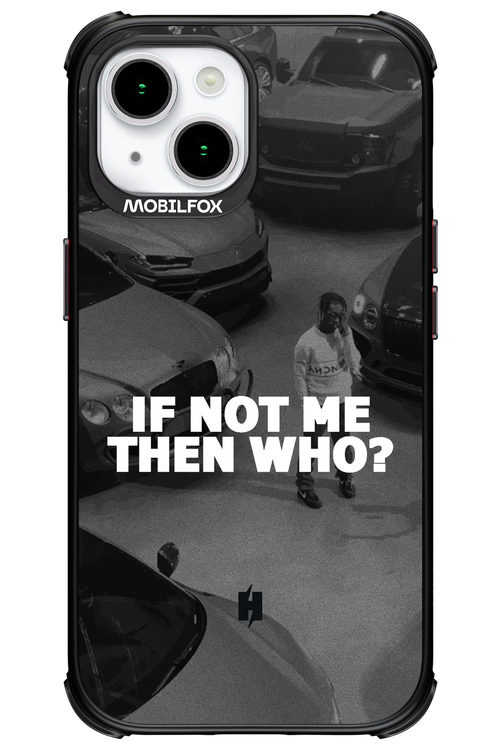 IF NOT ME - Apple iPhone 15