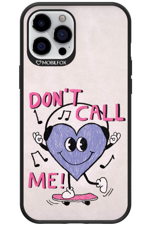 Don't Call Me! - Apple iPhone 12 Pro Max